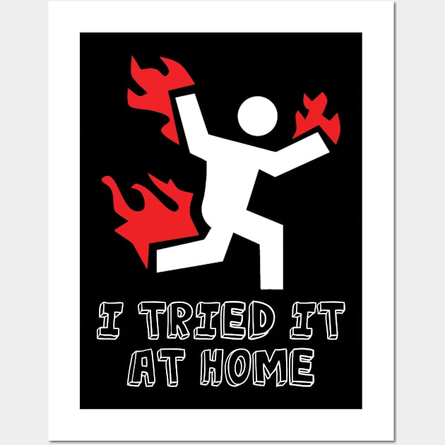 I tried it at home funny science Wall Art by mazurprop